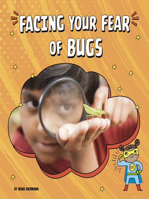 cover image of Facing Your Fear of Bugs